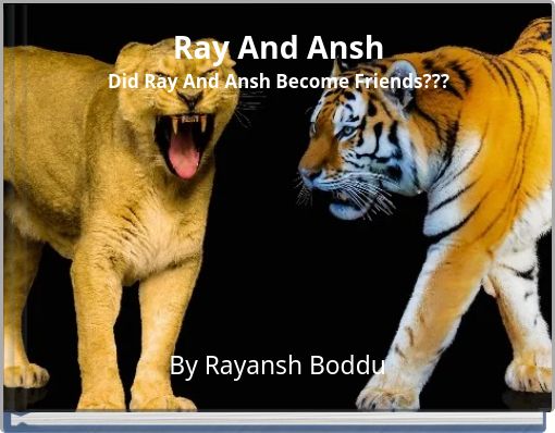 Ray And Ansh Did Ray And Ansh Become Friends???