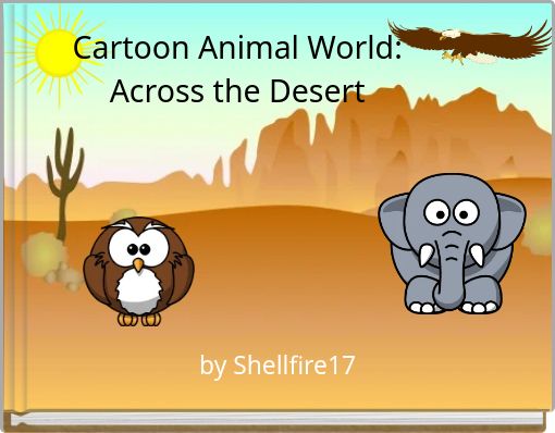 Cartoon Animal World: Across the Desert