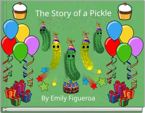 The Story of a Pickle