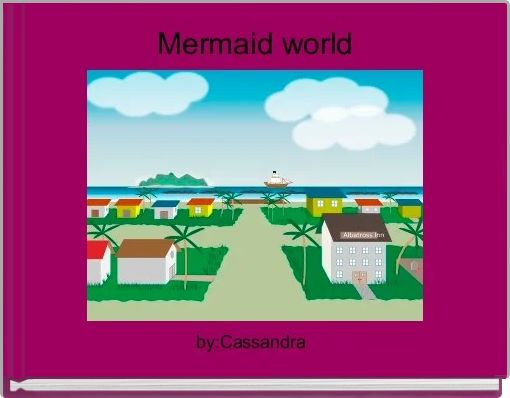 Mermaid world