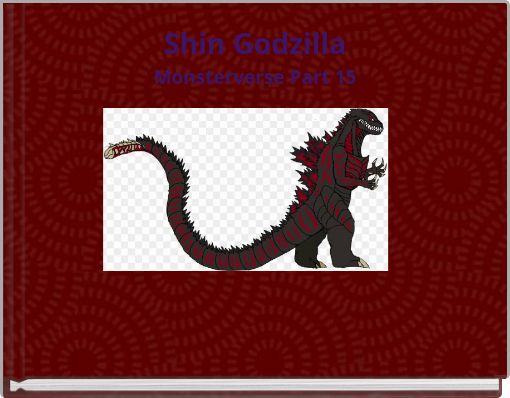 Shin Godzilla Monsterverse Part 15