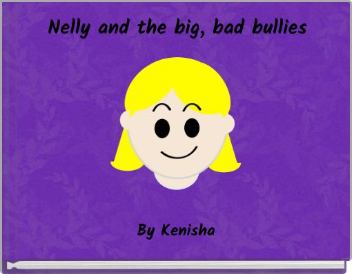 Nelly and the big, bad bullies