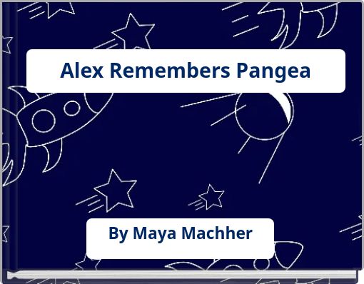 Alex Remembers Pangea