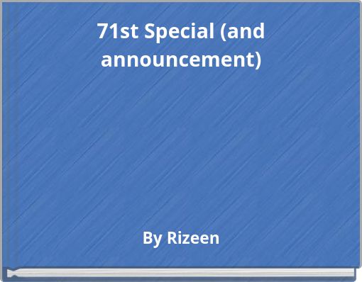 71st Special (and announcement)