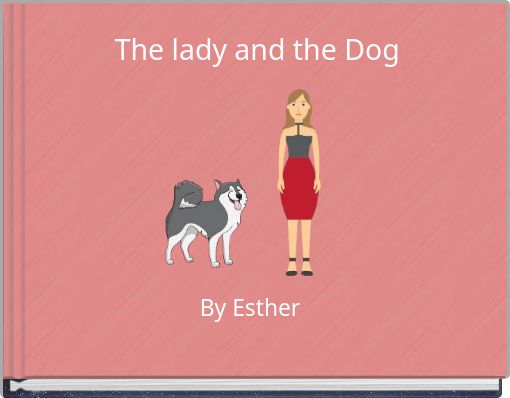 The lady and the Dog
