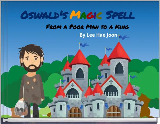 Oswald's Magic Spell From a Poor Man to a King