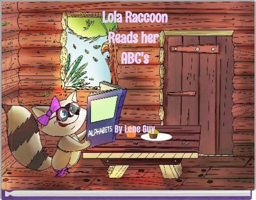 Lola RaccoonReads her ABC's By Lene Guy