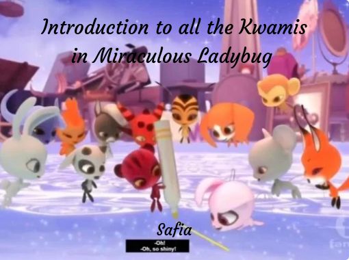 Introduction to all the Kwamis in Miraculous Ladybug - Free