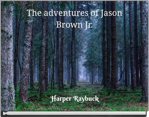 The adventures of Jason Brown Jr.