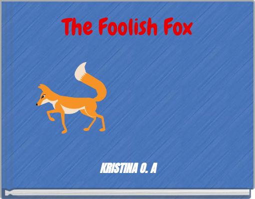 The Foolish Fox