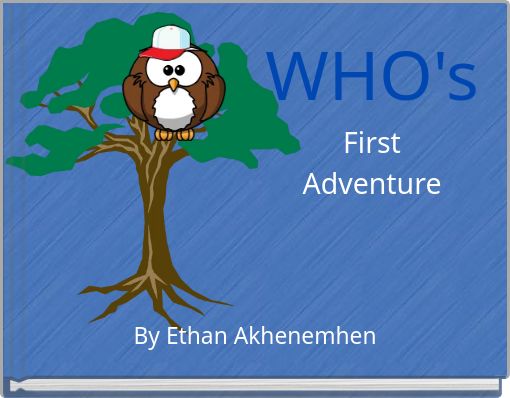 WHO's First Adventure