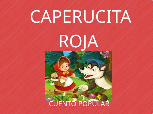 CAPERUCITA ROJA - Free stories online. Create books for kids