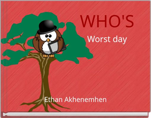 WHO'S Worst day
