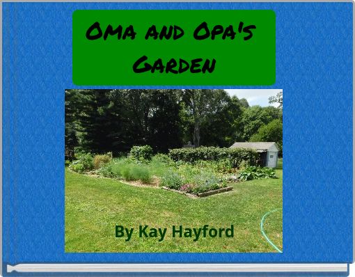 Oma and Opa's Garden