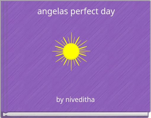 angelas perfect day