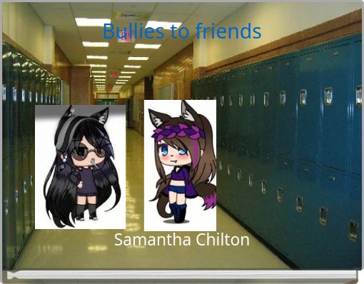 Bullies to friends