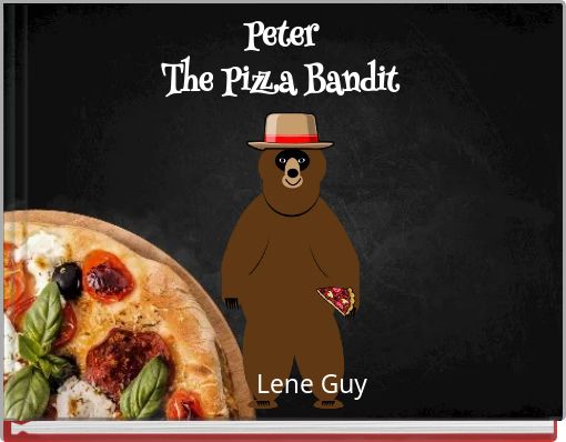 Peter The Pizza Bandit