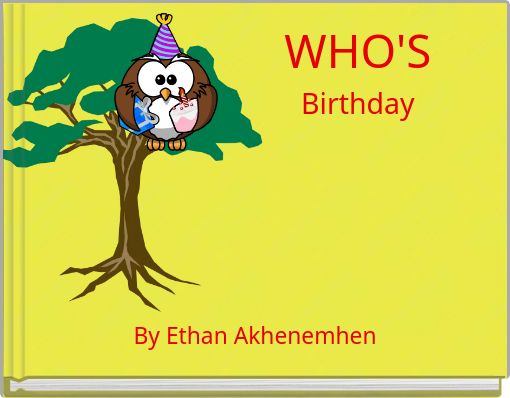 WHO'S Birthday