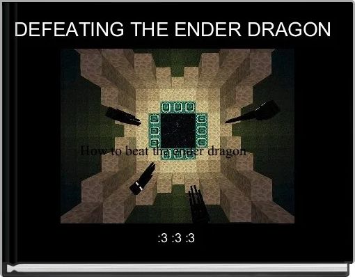 DEFEATING THE ENDER DRAGON 