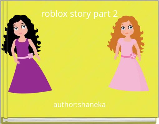 roblox story part 2