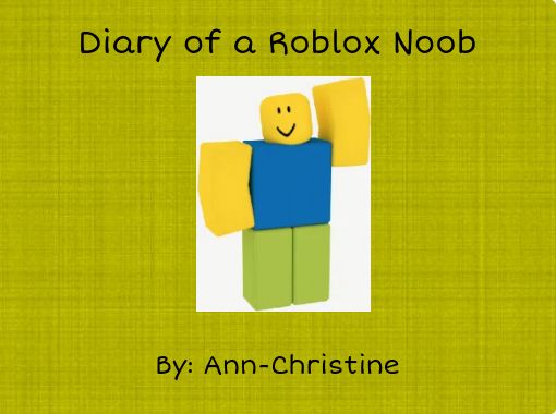 The Roblox Noob 1 - Free stories online. Create books for kids