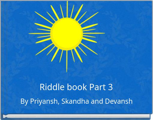 Riddle book Part 3