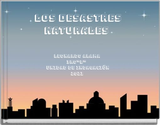  Los Desastres Naturales Free Stories Online Create Books For Kids StoryJumper