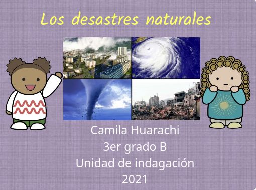  Los Desastres Naturales Free Stories Online Create Books For Kids StoryJumper