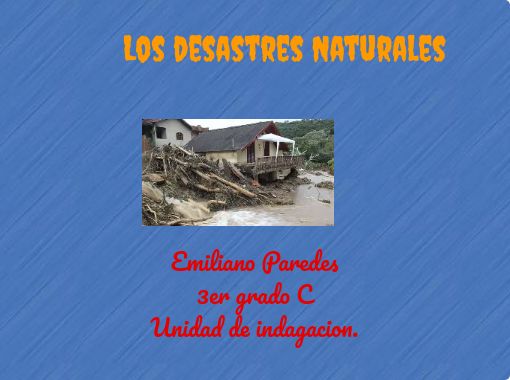  Los Desastres Naturales Free Stories Online Create Books For Kids StoryJumper