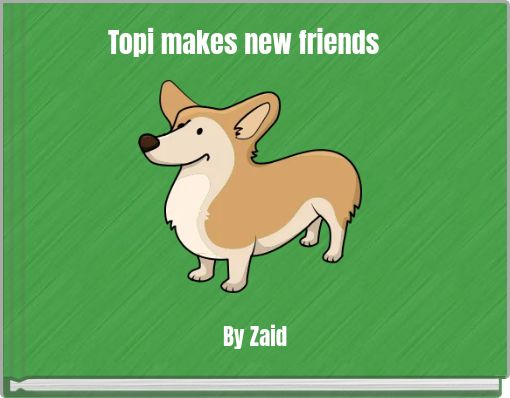 Topi makes new friends