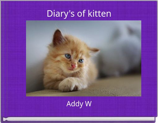 Diary's of kitten