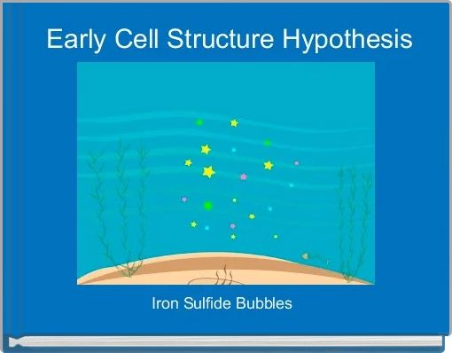  Early Cell Structure Hypothesis Free Stories Online Create Books 
