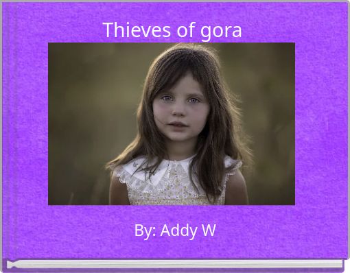 Thieves of gora