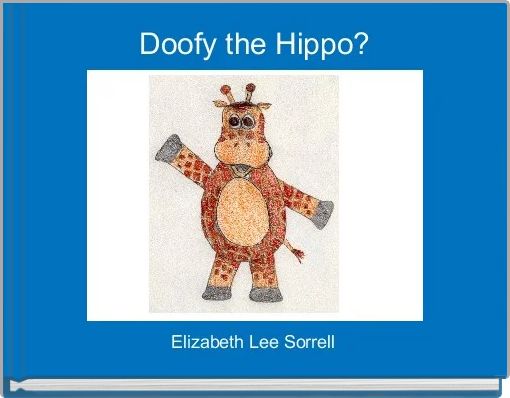 Doofy the Hippo?