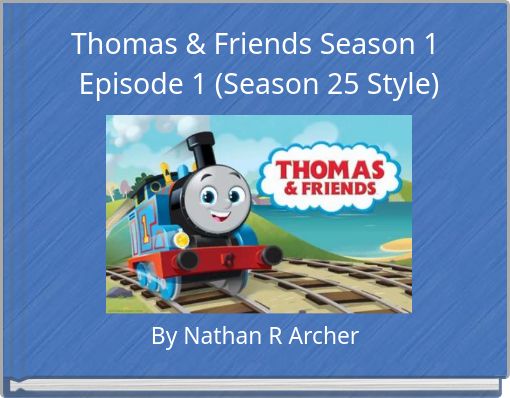 Thomas & Friends Season 1 Episode 1 (Season 25 Style)