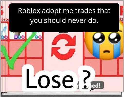 Roblox adopt me trades that you should never do.