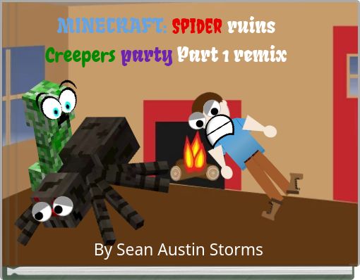MINECRAFT: Spider ruins Creepers party Part 1 remix