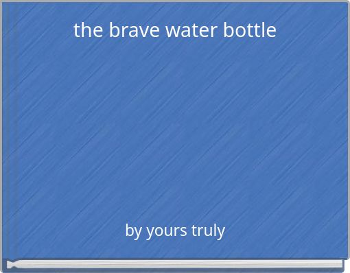 the brave water bottle
