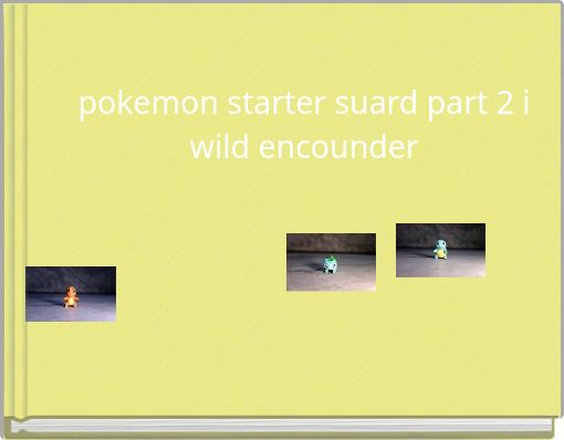 pokemon starter suard part 2 i wild encounder