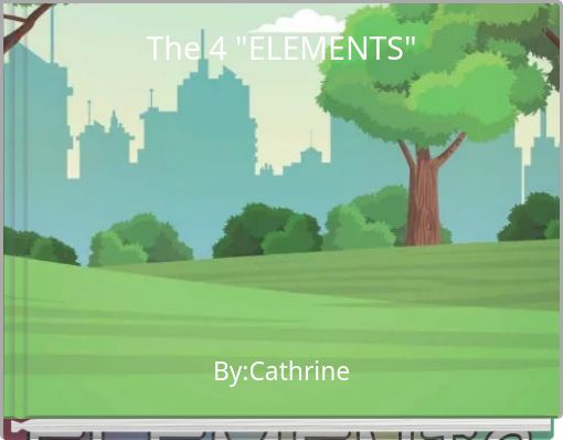 The 4 "ELEMENTS"