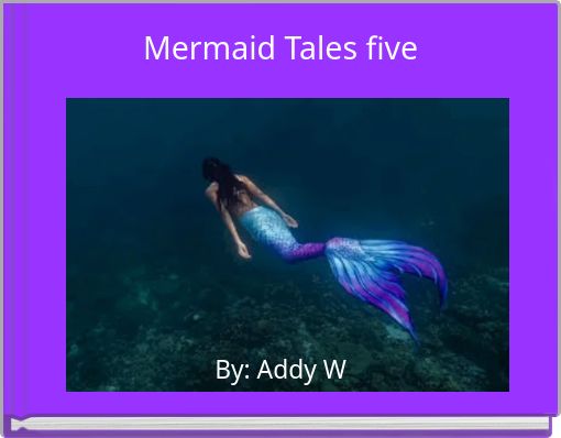 Mermaid Tales five