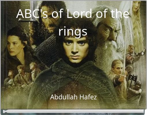 ABC's of Lord of the rings