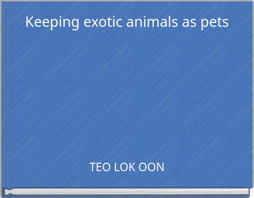 Keeping exotic animals as pets