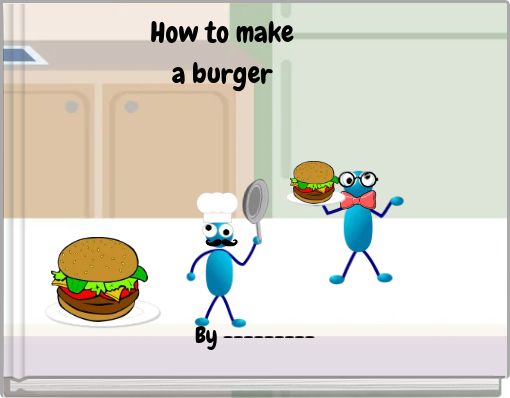 How to make a burger
