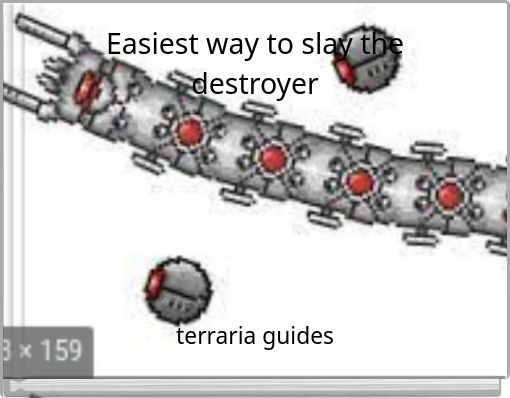 Easiest way to slay the destroyer
