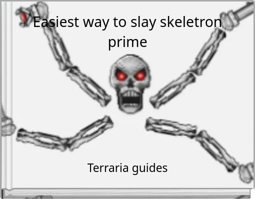 Easiest way to slay skeletron prime