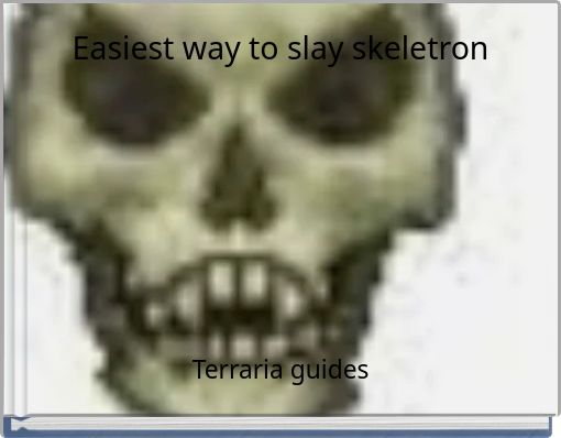 Easiest way to slay skeletron