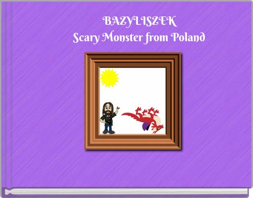 BAZYLISZEKScary Monster from Poland
