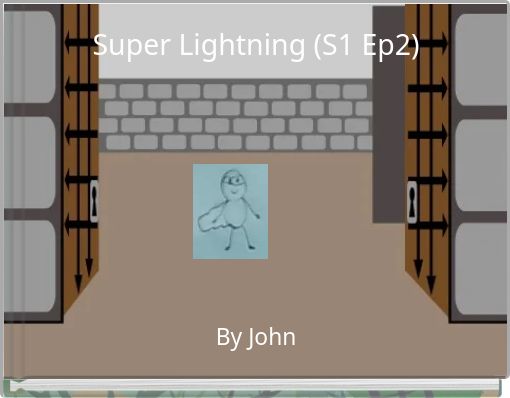 Super Lightning (S1 Ep2)