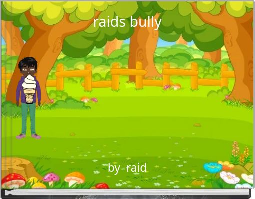 raids bully